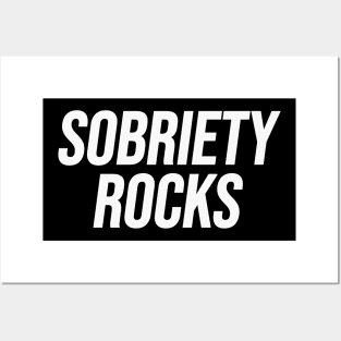 Sobriety Rocks Posters and Art